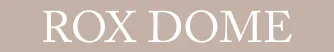 ROX DOME