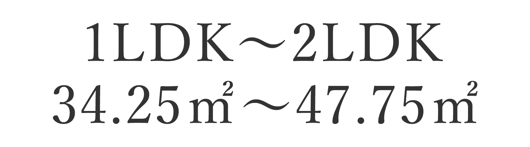 1LDK～2LDK34.25平米～47.75平米