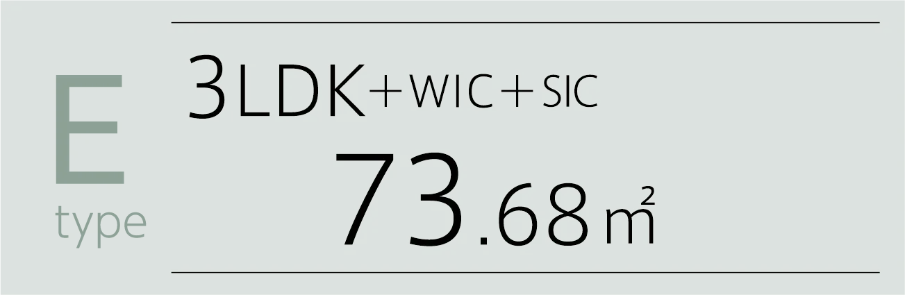 E-type 3LDK+WIC+SIC 73.68㎡